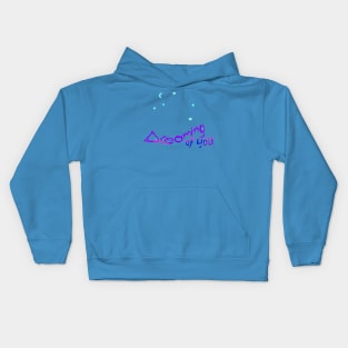 Quote: Dreaming of You Kids Hoodie